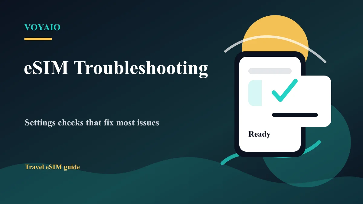 Why Is My eSIM Not Working? Troubleshooting Guide for Travellers