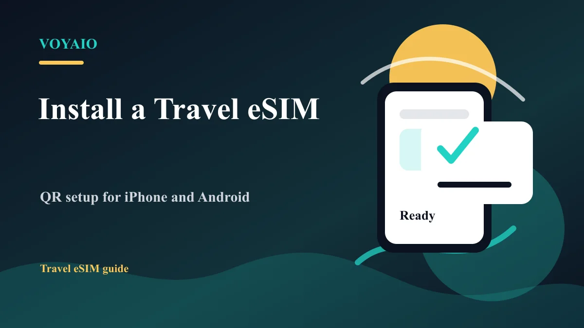 How to Install a Travel eSIM in 5 Minutes: iPhone and Android Guide
